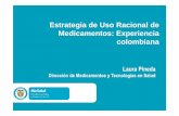 Estrategia de Uso Racional de Medicamentos: Experiencia colombiana / Laura Pineda - Dirección de Medicamentos y Tecnologías en Salud / Ministerio de Salud de Colombia