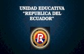 Unidad Educativa " República del "Ecuador"