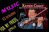 XAVIER CUGAT(music 43 minutes)