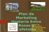 Plan de Marketing - Hostería Entre Rosas y Cafetales-San Miguel de El Faique,Piura-Perú.