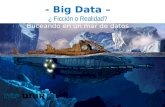 Big Data: Buceando en océano de datos ¿Ciencia Ficción o Realidad?