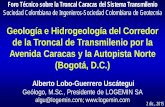 Geología e Hidrogeología del Corredor - Foro Técnico sobre la Troncal Caracas del Sistema Transmilenio-ST