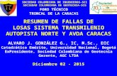 Resumen de Fallas de las Losas  - Foro Técnico sobre la Troncal Caracas del Sistema Transmilenio-ST