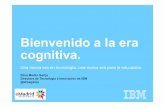 VI Jornadas eMadrid "Unbundling Education". "Los Espacios de la Computación Cognitiva en Educación". Elisa Martín Garijo. IBM. 20/06/2016.