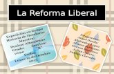 Presentacion de La Reforma Liberal