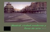 Madrid, ciudad moderna y llena de arte