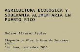 La agricultura ecológica, usos de terreno y soberanía alimentaria, Puerto Rico 2015