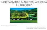 Normatividad en medio ambiente para procesos logísticos