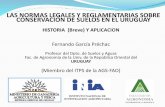 LAS NORMAS LEGALES Y REGLAMENTARIAS SOBRE CONSERVACION DE SUELOS EN EL URUGUAY