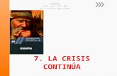 7. la crisis continúa
