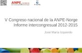 V Congreso de la Asociación Noruega de Profesores de Español. Informe intercongresos (2012-15)
