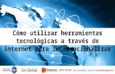 Cómo utilizar herramientas tecnológicas a través de internet para internacionalizar