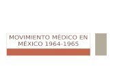Movimiento médico en méxico 1964 1965