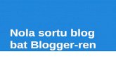 Nola sortu blog bat bloggerren