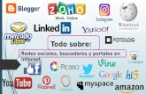 Redes sociales, buscadores y portales en internet.