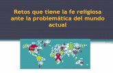 4.3 retos que tiene la fe religiosa ante el mundo actual