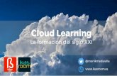Cloud Learning: la formación del siglo XXI - Mónica Mediavilla
