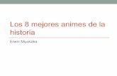 Erwin Miyasaka: Los 8 Mejores Animes de La Historia