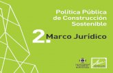 Política Pública de Construcción Sostenible. Marco Jurídico