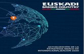 Actualización de la Estrategia Marco de Internacionalización 2020 Estrategia Euskadi Basque Country