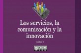 Tema 6. Los servicios, la comunicación y la innovación