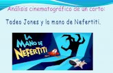 Corto Cinematográfico: Tadeo Jones y la mano de Nefertiti