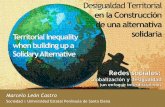 León, M - Presentación - Desigualdad territorial en la construcción de una alternativa solidaria