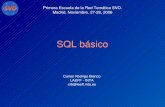 SQL básico - svo.cab.inta-csic.es · PDF fileSQL básico Primera Escuela de la Red Temática SVO. Madrid, Noviembre, 27­28, 2006 Carlos Rodrigo Blanco LAEFF ­ INTA crb@laeff.inta.es