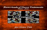 Recorriendo el Nuevo Testamento– Los Evangeliosremoteareaministries.org/newsletters/_book_Gospels_Spanish_b.pdf · Recorriendo el Nuevo Testamento– Los Evangelios ... En este