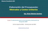 Elaboración del Presupuesto: Metrados y Costos Unitarios · PDF fileAlcance Consultoría SAC - Capacitación COSTOS DE UN PROYECTO 2 0.0 Definición 05/07/2012 I.- COSTOS DE UN PROYECTO