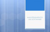 MANTENIMIENTO DE SOFTWARE - Programación · PDF fileDefinición de Mantenimiento El estándar IEEE 1219 [IEEE, 1993] define el Mantenimiento del Software como “la modificación