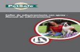 Collar de adiestramiento con spray - Manual de adiestramiento · PDF fileEsta fase del adiestramiento se ... Camine alrededor del lecho del perro, manteniendo una distancia de 91 centímetros.