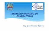 REGISTRO NACIONAL DE CONTRATISTAS · PDF fileSon órganos de apoyo del Registro Nacional de Contratistas, RNC, que tienen como misión principal colaborar en el cumplimiento de sus