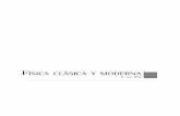 Física clásica y moderna - Material para Docentes · PDF fileFísica clásica y moderna y su enseñanza en el Ciclo Superior de la Escuela Secundaria ... Objetivos de aprendizaje