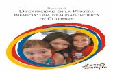 BOLETÍN 5 DISCAPACIDAD PRIMERA INFANCIA UNA n No · PDF filelas cifras disponibles sobre discapacidad en la primera infancia en Colombia, de acuerdo a la información que brinda