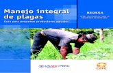 Manejo de Plagasfinal - CARE Perú · PDF filemanejo de plagas por parte de los pequeños agricultores. Asimismo, señala las regulaciones de USAID en relación al uso de los plaguicidas