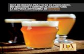 Guía de buenas prácticas de producción, distribución y · PDF fileGuía de mejores prácticas de producción, distribución y comercialización para la cerveza artesanal de calidad