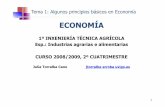 ECONOMÍA · PDF fileinteracción de los agentes económicos (familias y empresas) en los mercados de bienes, ... Tema 1: Algunos principios básicos en Economía 10 1