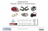 PRINTBOTS: Robots Libres e  · PDF file 23593 VIDEO 5. 37 Derivados del miniskybot 2: ArduSkybot