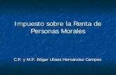 Personas Morales - uv.mx · PDF filePERSONAS MORALES CON FINES NO LUCRATIVOS 93-105 TIT III PERSONAS FISICAS 106-178 TIT IV RESIDENTES EN EL ... Impuestos que trasladen los