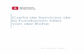 Carta de Servicios de la Fundación Mies van der Roheajuntament.barcelona.cat/.../files/mies_van_der_rohe_20170523_carta... · - 2 - La Carta de Servicios de la Fundación Mies van