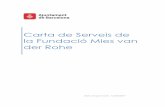 Carta de Serveis de la Fundació Mies van der Roheajuntament.barcelona.cat/.../files/mies_van_der_rohe_20170428_carta... · - 2 - La Carta de Serveis de la Fundació Mies van der