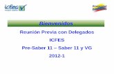 Reunión Previa con Delegados ICFES Pre-Saber 11 Saber · PDF fileRecaudo Del 1 al 17 de febrero de 2012 Registro Del 2 al 20 de febrero de 2012 ... Los datos personales, documento