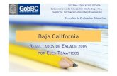 Baja California -  · PDF fileresultados del 2009 de 3º de secundaria, no son comparables con los resultados ... LA FORMACION CIVICA Y ETICA EN EL DESARROLLO SOCIAL Y PERSONAL