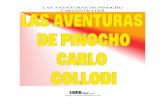 Aventuras de PINOCHO - · PDF filePor no haber hecho caso a los consejos del grillo-parlante, se encuentra Pinocho con unos ladrones. Capítulo 15: Los ladrones continúan persiguiendo
