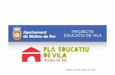 PROJECTE EDUCATIU DE VILA - · PDF filerecursos com cinema, teatre, música ... • Introduir el projecte ‘Juga Verd Play’ del Baix Llobregat, ... formació professional en el