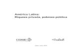 Riqueza privada, pobreza pública América · PDF file2 América Latina: Riqueza privada, pobreza pública Producción: CIDSE Alianza de organizaciones católicas para el desarrollo