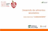 Desarrollo de alimentos saludables - · PDF fileEMBUTIDOS Y JA MONES SOWNLO BRNO food design grupo riberebro Especialistas en conservas vegetales Sistema Riojano de Healthy Rioja Food