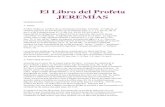 El Libro del Profeta JEREMÍAS - hopeinjesus.com.auhopeinjesus.com.au/wp-content/uploads/2014/02/24.-Jeremias.pdf · El Libro del Profeta JEREMÍAS INTRODUCCIÓN 1. ... permitió