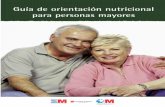 BVCM009420 Guía de orientación nutricional para personas ... · PDF fileAunque en esta expectativa de vida la genética es determinante, ... Los problemas de salud y la declinación
